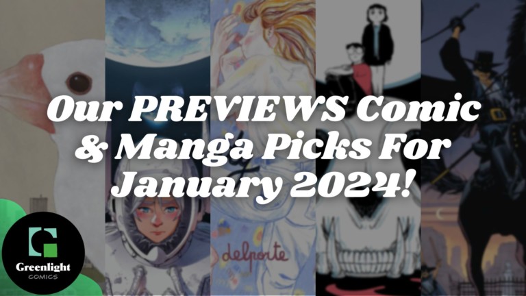 Our PREVIEWS Comic Manga Picks For January 2024 Greenlight Comics   Previewpicksjanuary2024 768x432 