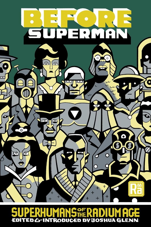 BEFORE SUPERMAN: SUPERHUMANS OF THE RADIUM AGE TP | $41.90