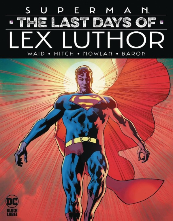 SUPERMAN THE LAST DAYS OF LEX LUTHOR HC
